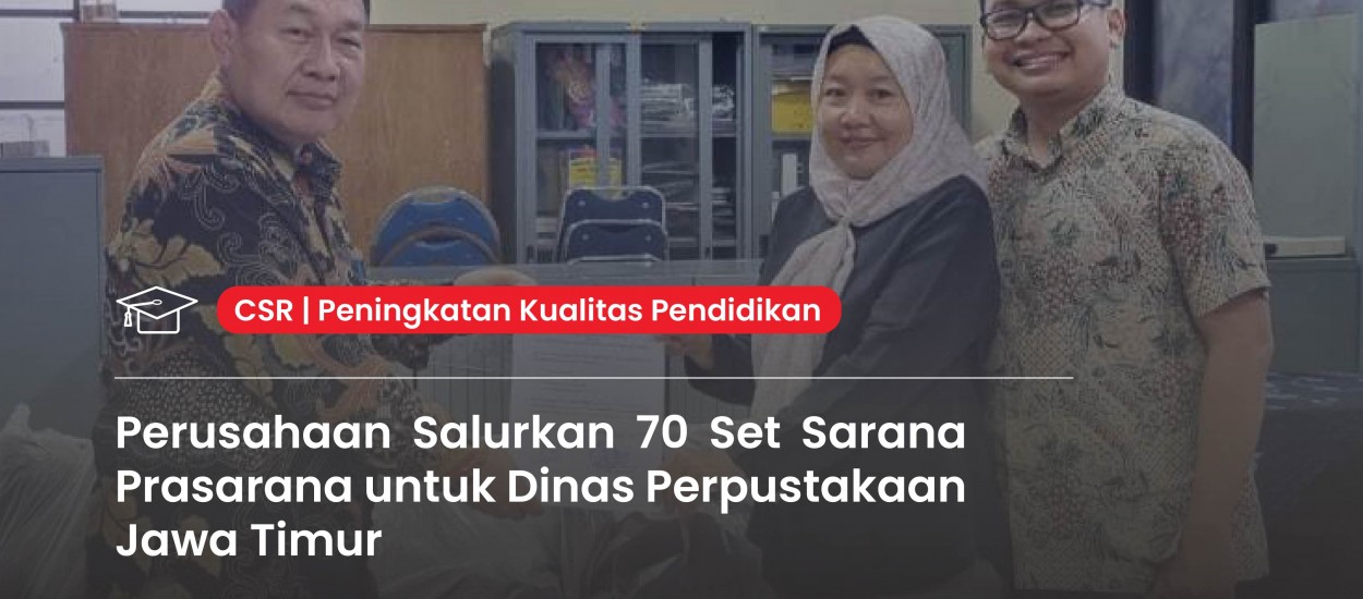 Company Provides 70 Facility Units to East Java Provincial Library Office