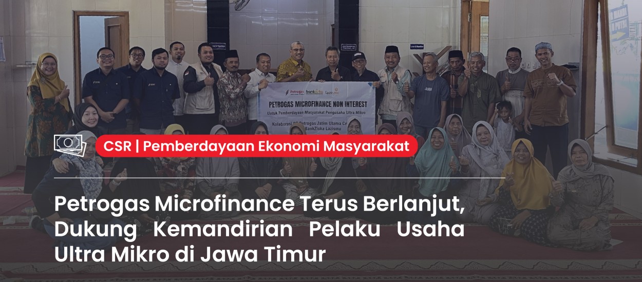Petrogas Microfinance Continues to Empower Ultra-Micro Entrepreneurs in East Java